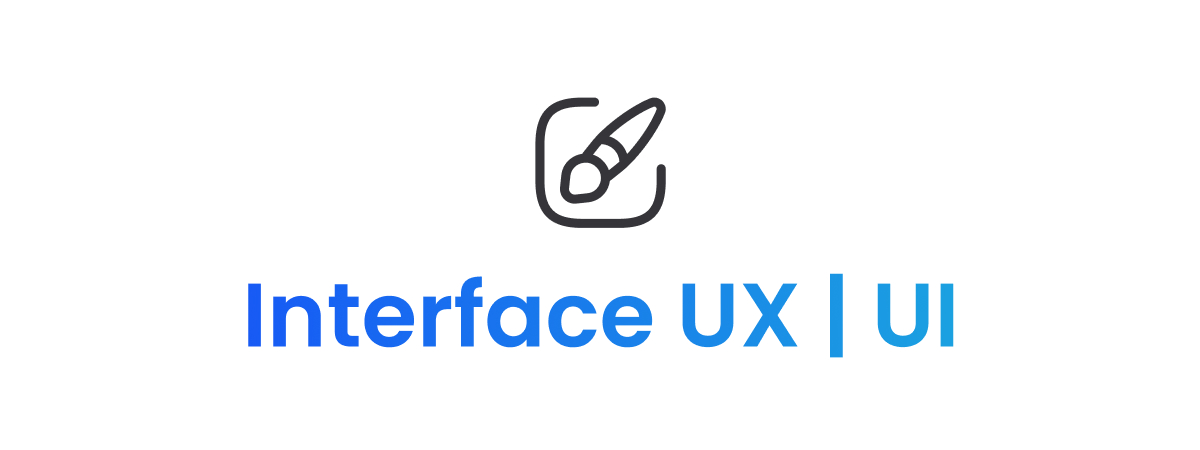 Interface UX  |  UI  –  Construindo Ideias Extraordinárias